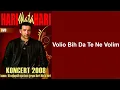 Download Lagu Hari Mata Hari - Volio bih da te ne volim  (LIVE)