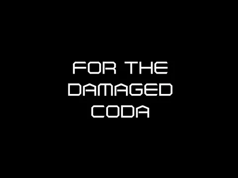 Download MP3 FOR THE DAMAGED CODA (Sound Effect)