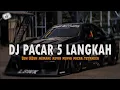 DJ PACAR 5 LANGKAH !! VIRAL TREND DANCE TIKTOK 2025