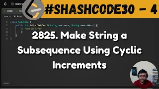 2825 Make String a Subsequence Using Cyclic Increments leetcode daily challenge shashcode