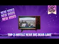 Top 3 Hotels in Big Bear Your Ultimate Vacation Guide
