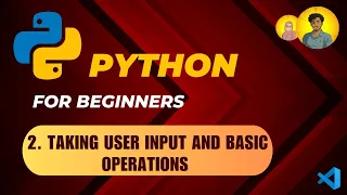 Python User Input Basic Operations Python Full Course for Beginners Lecture 2