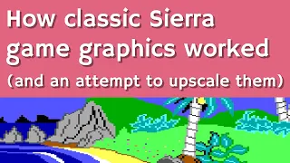 How classic Sierra game graphics worked (and an attempt to upscale them)