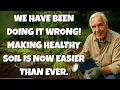 Download Lagu We Have Been Doing it Wrong! - Making Healthy Soil is NOW Easier Than Ever