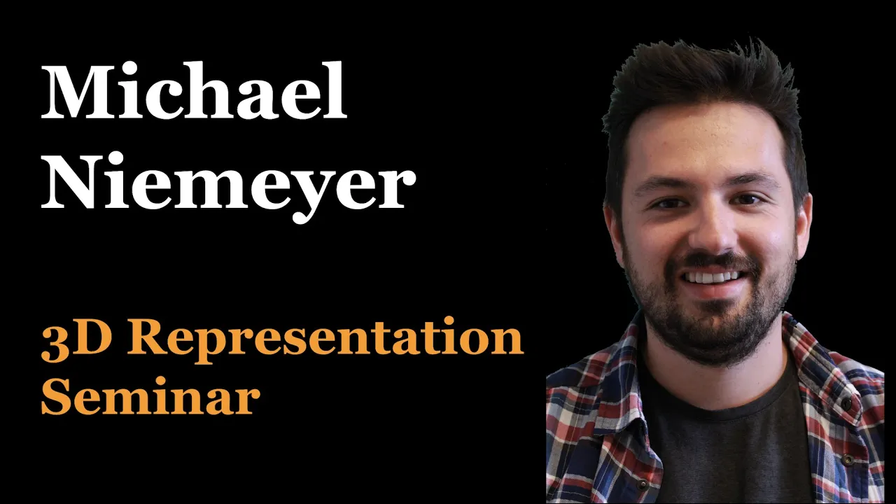 Michael Niemeyer: Generative Neural Scene Representations | 3D Representation Seminar