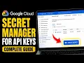 How to enable Google Cloud Secret Manager for API keys - Complete Guide