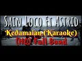 Download Lagu Kedamaian (Karaoke) - Sain Loco Ft Astrid Full band HQ audio