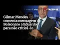 Download Lagu Gilmar Mendes comenta mensagem de Bolsonaro a Eduardo para não criticá-lo