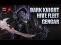 Dark Knight of Hive Fleet Gengar