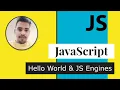 02 - Hello World in JavaScript JS Engines