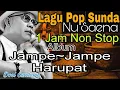 Download Lagu 1 jam NonStop||Doel Sumbang||Album Jampe-Jampe Harupat||Nu Saena