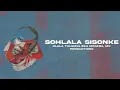 Dlala Thukzin, Zeh McGeba, MK Productions - Sohlala Sisonke (Visualizer)