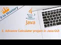 3 Advance Calculator project in Java GUI
