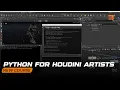 Python For Houdini Artists New Course