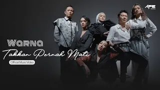 Download Warna - Takkan Pernah Mati (Official Music Video) MP3