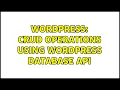 Wordpress CRUD operations using WordPress database API