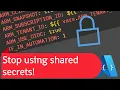 Stop using shared secrets authentication the proper way