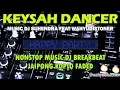 Download Lagu BREAKBEAT JAIPONG KOPLO FADED MUSIC IN NONSTOP KEYSAH DANCER BREAKMIX DJ SUHENDRA FEAT WAHYUDISTONER