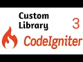 Custom Library in Codeigniter Part Codeigniter 3 Tutorial in Hindi