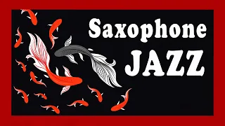 Relaxing Saxophone Music 🎷 Smooth Jazz for Stress Relief & Deep Relaxation 🐠