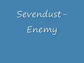 sevendust- Enemy