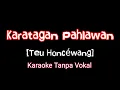 Download Lagu Teu Honcewang Karaoke [Karatagan Pahlawan] Lirik Kawih Sunda #teuhoncewang