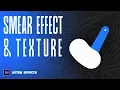 Smear Effect Texture in After Effects 2018 Tutorial