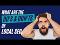 Dos and Don ts of Local SEO