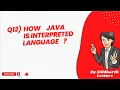 How java is interpreted Java Features Java Siddharth Lecture