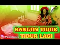 Download Lagu lagu legend bangun tidur , tidur lagi bangun lagi tidur lagi. almarhum  mbah surip