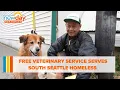 Free veterinary service serves south Seattle homeless communities - New Day NW