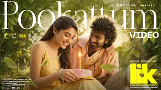 pookattum video song love insurance kompany pradeep ranganathan anirudh vignesh shivan