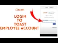 How to Login to Toast Employee Account 2024 Sign Into Toast Employee Account