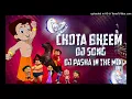 Lagu CHOTA BHEEM MARFA DJ SONG DJ PASHA IN THE MIX