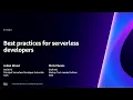 AWS re Invent 2023 - Best practices for serverless developers SVS401