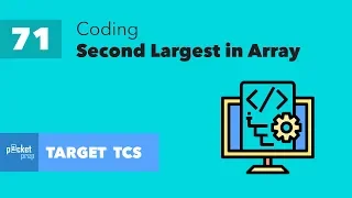 L71 - Find the Second Largest element in array