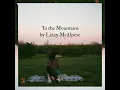 To the Mountains by Lizzy McAlpine (instrumental)