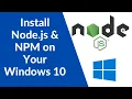 Node js Tutorial for Beginners - How to Download and Install NodeJS NPM on Window 10