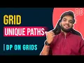 DP 8 Grid Unique Paths Learn Everything about DP on Grids ALL TECHNIQUES