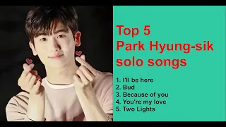Top 5 Park Hyung-sik solo song compilation