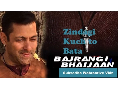 Download MP3 Zindagi Kuch Toh Bata - Bajrangi bhaijaan song - Rahat fateh ali khan Layrics