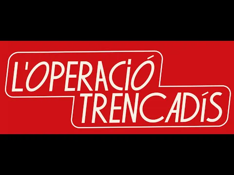 2025 [ CINECAPTUS ] L'OPERACIÓ TRENCADÍS trailer estrena