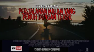 perjalanan malam yang penuh teror kisah perjalanan horor