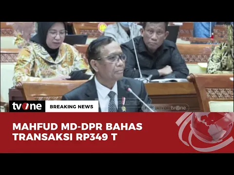 Mahfud MD - DPR Bahas Transaksi Rp349 T
