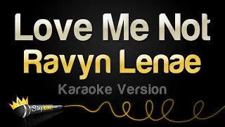 Ravyn Lenae Love Me Not Karaoke Version 