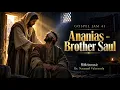Ananias - Brother Saul | Gospel Jam Bible Song | Dr. Natanael Valenzuela