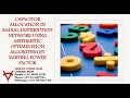 CAPACITOR ALLOCATION IN RDN USING ARITHMETIC OPTIMIZATION ALGORITHM BY VARYING POWER FACTOR