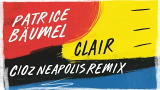 patrice b umel clair cioz neapolis remix 
