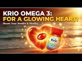 SUPPORT YOUR HEART THIS CHRISTMAS SEASON WITH KRIO SUPERIOR OMEGA 3.