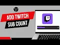 HOW TO ADD TWITCH SUB COUNT ON STREAM IN OBS - STEP BY STEP